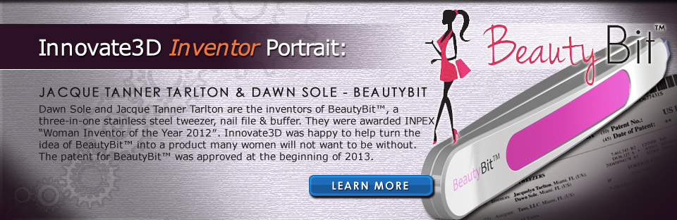 Innovate3D Inventor Portrait: Jaccque Tanner Tarlton & Dawn Sole - BeautyBit
